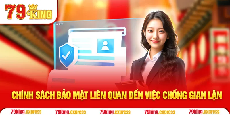 Chính sách bảo mật liên quan đến việc chống gian lận